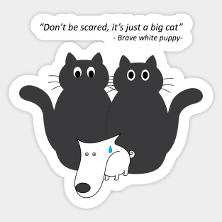 Don't be scared, it's just a big cat. Sticker